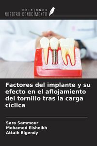 Produktbild: Factores del implante y su efecto en el aflojamiento del tornillo tras la carga c&iacute;clica