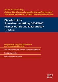 Produktbild: Die schriftliche Steuerberaterpr&uuml;fung 2026/2027 Klausurtechnik und Klausurtaktik