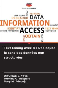 Produktbild: Text Mining avec R : D&eacute;bloquer le sens des donn&eacute;es non structur&eacute;es