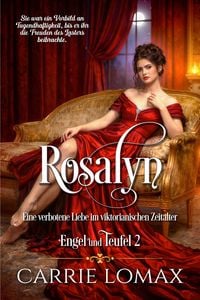 Produktbild: Rosalyn: Eine verbotene Liebe im viktorianischen Zeitalter (Engel und Teufel, #2)