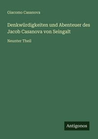 Produktbild: Denkw&uuml;rdigkeiten und Abenteuer des Jacob Casanova von Seingalt