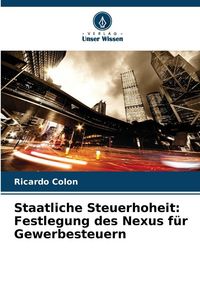 Produktbild: Staatliche Steuerhoheit: Festlegung des Nexus f&uuml;r Gewerbesteuern