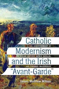 Produktbild: Catholic Modernism and the Irish Avant-Garde