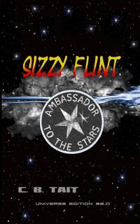 Produktbild: Sizzy Flint - Ambassador To The Stars