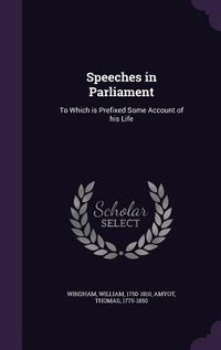 Produktbild: Speeches in Parliament: To Which is Prefixed Some Account of his Life