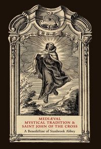 Produktbild: Mediaeval Mystical Tradition and Saint John of the Cross