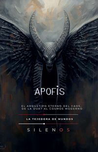 Produktbild: APOFIS El Arquetipo Eterno del Caos, de la Duat al Cosmos Moderno