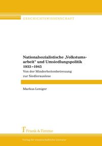 Produktbild: Nationalsozialistische "Volkstumsarbeit" und Umsiedlungspolitik 1933 - 1945