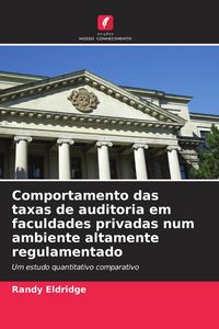 Produktbild: Comportamento das taxas de auditoria em faculdades privadas num ambiente altamente regulamentado