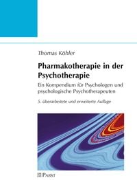 Bild vom Artikel Pharmakotherapie in der Psychotherapie vom Autor Thomas Köhler