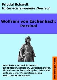 Produktbild: Parzival. Unterrichtsmodell und Unterrichtsvorbereitungen. Unterrichtsmaterial und komplette Stundenmodelle f&uuml;r den Deutschunterricht.
