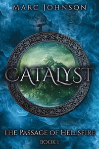 Produktbild: Catalyst (The Passage of Hellsfire, Book 1)