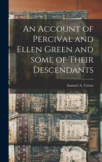 Produktbild: An Account of Percival and Ellen Green and Some of Their Descendants