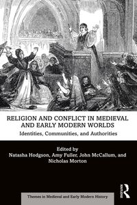 Produktbild: Religion and Conflict in Medieval and Early Modern Worlds