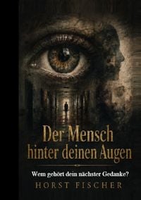 Produktbild: Der Mensch hinter deinen Augen