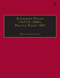Produktbild: Loscocco, P: Katherine Philips (1631/2-1664): Printed Poems
