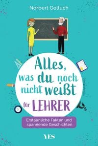 Produktbild: Alles, was du noch nicht wei&szlig;t - f&uuml;r Lehrer