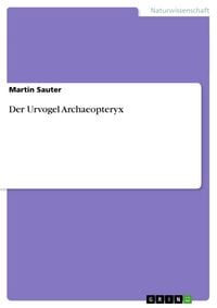 Produktbild: Der Urvogel Archaeopteryx