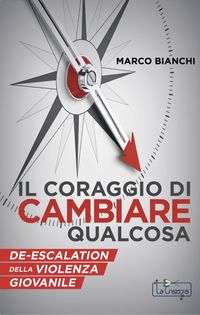 Produktbild: Il Coraggio di cambiare qualcosa. De-escalation della violenza giovanile