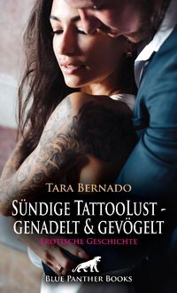 Bild vom Artikel Sündige TattooLust - genadelt und gevögelt | Erotische Geschichte + 1 weitere Geschichte vom Autor Tara Bernado