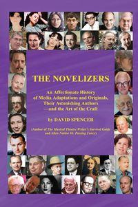 Produktbild: The Novelizers - An Affectionate History of Media Adaptations & Originals, Their Astonishing Authors - and the Art of the Craft (color hardback)