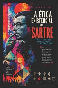 Produktbild: A &Eacute;tica Existencial Em Sartre