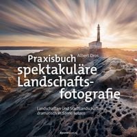Produktbild: Praxisbuch spektakul&auml;re Landschaftsfotografie