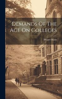 Produktbild: Demands Of The Age On Colleges
