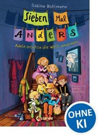 Produktbild: Sieben Mal Anders (Band 1) - Adele m&ouml;chte die Welt umarmen