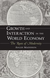 Produktbild: Growth and Interaction in the World Economy: The Roots of Modernity