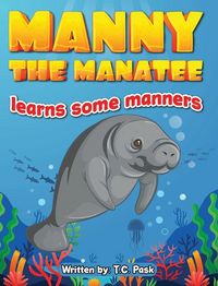 Produktbild: Manny the Manatee Learns Some Manners