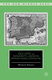 Produktbild: Race, Caste, and Indigeneity in Medieval Spanish Travel Literature