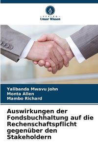 Produktbild: Auswirkungen der Fondsbuchhaltung auf die Rechenschaftspflicht gegen&uuml;ber den Stakeholdern