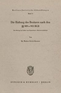 Produktbild: Die Haftung des Besitzers nach den &sect;&sect; 989 - 993 BGB.