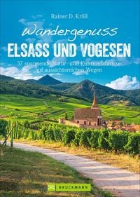 Bild vom Artikel Wandergenuss Elsass und Vogesen vom Autor Rainer D. Kröll