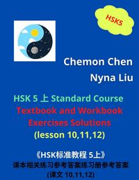 Produktbild: HSK 5 &iquest; Standard Course Textbook and Workbook Exercises Solutions (Lesson 10,11,12)