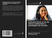 Produktbild: Actitudes hacia el uso de v&iacute;deos subtitulados y estrategias de escucha