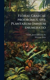 Produktbild: Florae Graecae prodromus; sive Plantarum omnium enumeratio