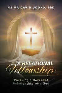 Produktbild: A Relational Fellowship: Pursuing a Covenant Relationship with God