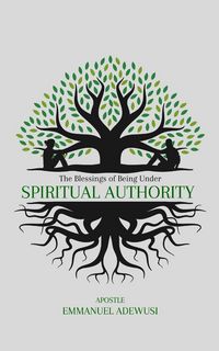Produktbild: The Blessings of Being Under Spiritual Authority