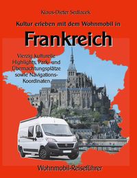 Bild vom Artikel Kultur erleben mit dem Wohnmobil in Frankreich vom Autor Klaus-Dieter Sedlacek