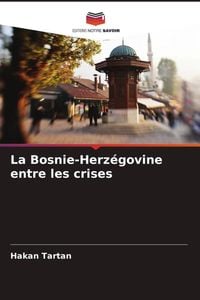 Produktbild: La Bosnie-Herz&eacute;govine entre les crises