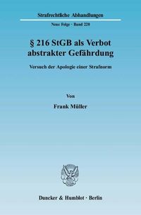 Produktbild: &sect; 216 StGB als Verbot abstrakter Gef&auml;hrdung.