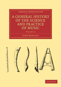Produktbild: A General History of the Science and Practice of Music - Volume 4