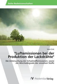 Produktbild: "Luftemissionen bei der Produktion der Lackdr&auml;hte"