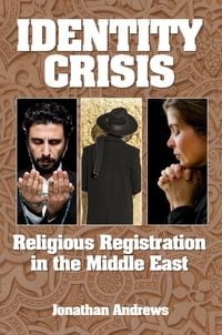 Produktbild: Identity Crisis: Religious Registration in the Middle East