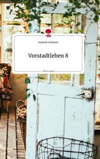 Produktbild: Vorstadtleben 8. Life is a Story - story.one