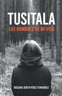 Produktbild: Tusitala: Los hombres de mi vida