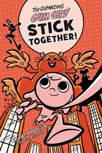Produktbild: Montijo, R: Gumazing Gum Girl! Stick Together!