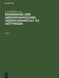 Produktbild: Ergebnisse der aerodynamischen Versuchsanstalt zu G&ouml;ttingen. Lfg. 3